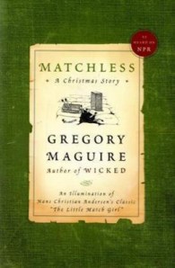 matchless_7-great-gregory-maguire-novels